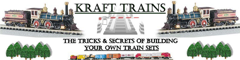 Kraft Trains the tricks & secrets of building your own model train sets